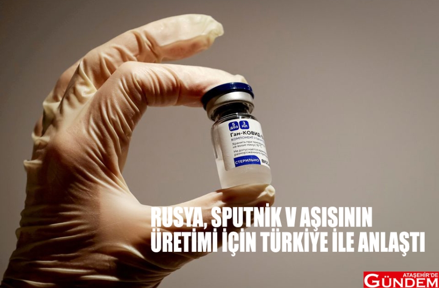 RUSYA SPUTNİK V AŞISININ ÜRETİMİ İÇİN TÜRKİYE İLE ANLAŞTI RUSYA, SPUTNİK V AŞISININ ÜRETİMİ İÇİN TÜRKİYE İLE ANLAŞTI ATAŞEHİRDE GÜNDEM 1